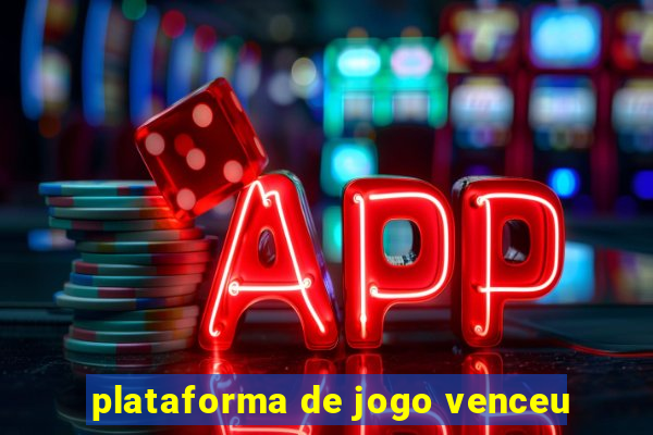 plataforma de jogo venceu